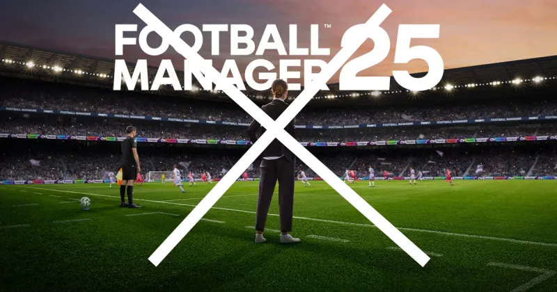 Football Manager 25 non uscirà: perché è stato cancellato? Chi ha preordinato il gioco sarà rimborsato