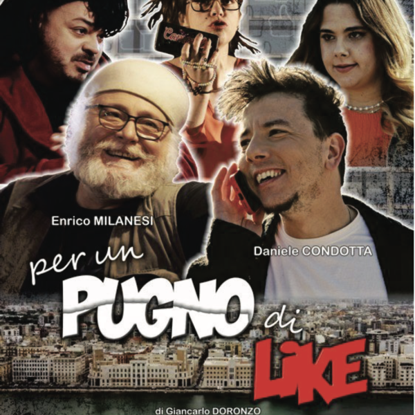 “Per un pugno di like” avrà un sequel? “Ci stiamo lavorando”, intervista esclusiva al protagonista Daniele Condotta, regista Giancarlo Doronzo e il produttore Antonio Di Cosola