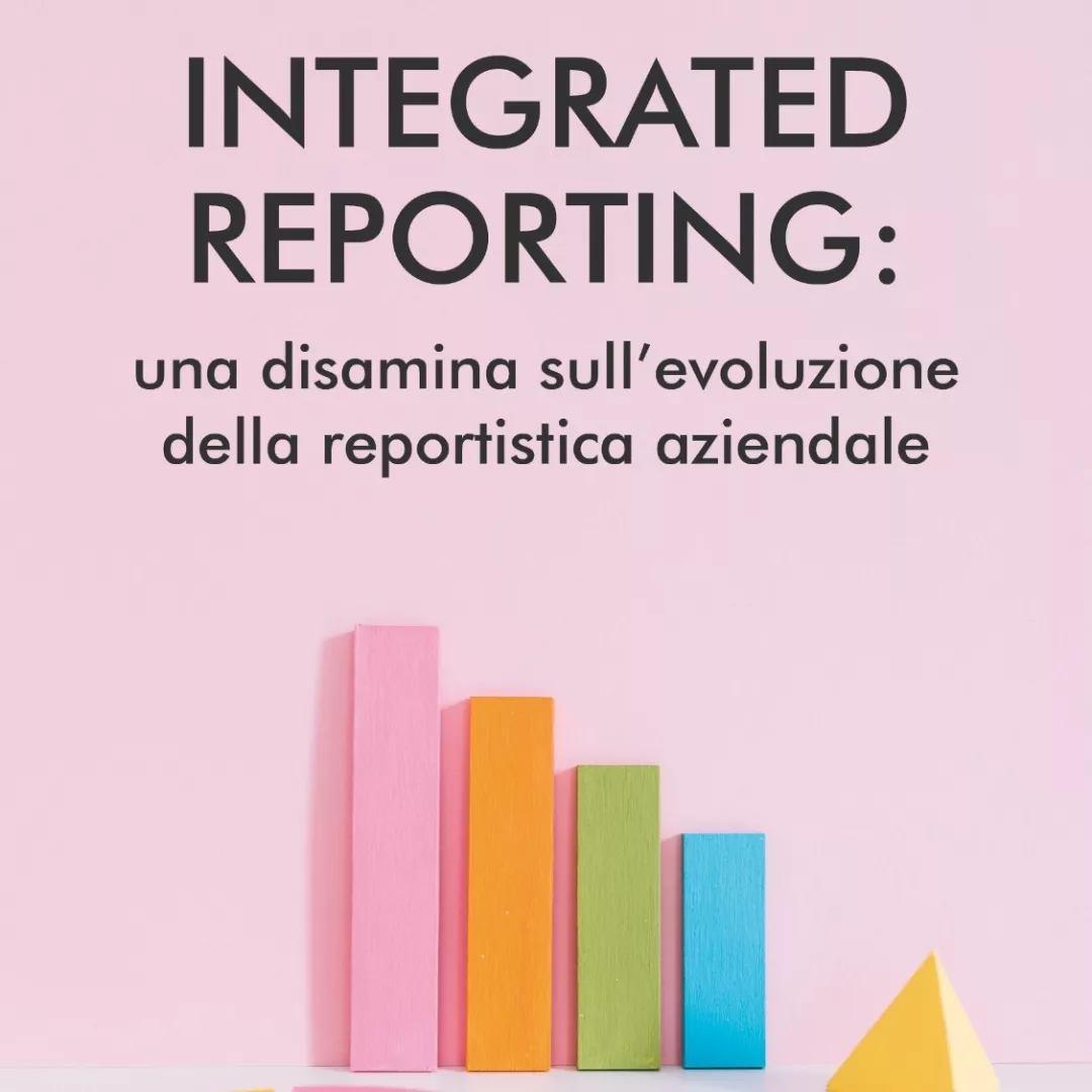 “Integrated Reporting: una disamina sull’evoluzione della reportistica aziendale”, il nuovo libro di Jacqueline Facconti