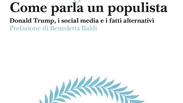 Un libro per capire come parla il populista