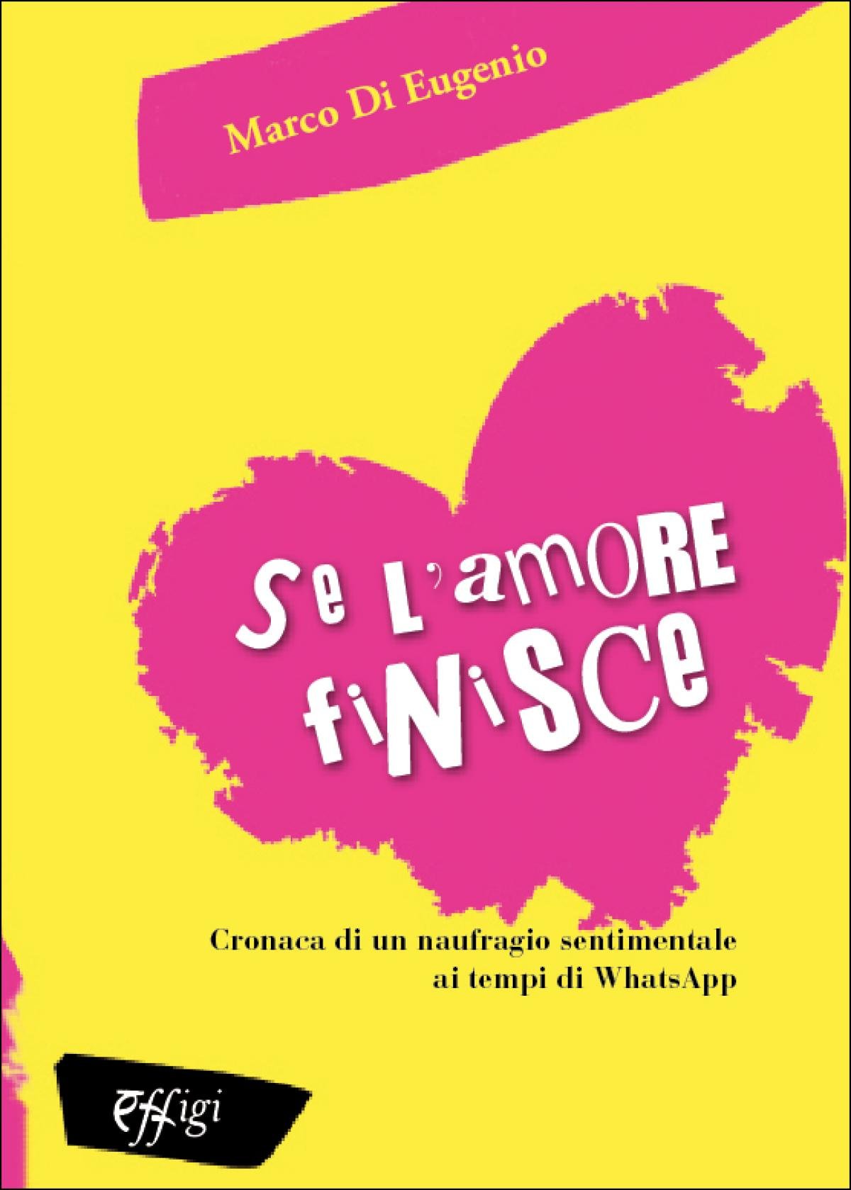 “Se finisce un amore” di Marco Di Eugenio: trama e significato del …