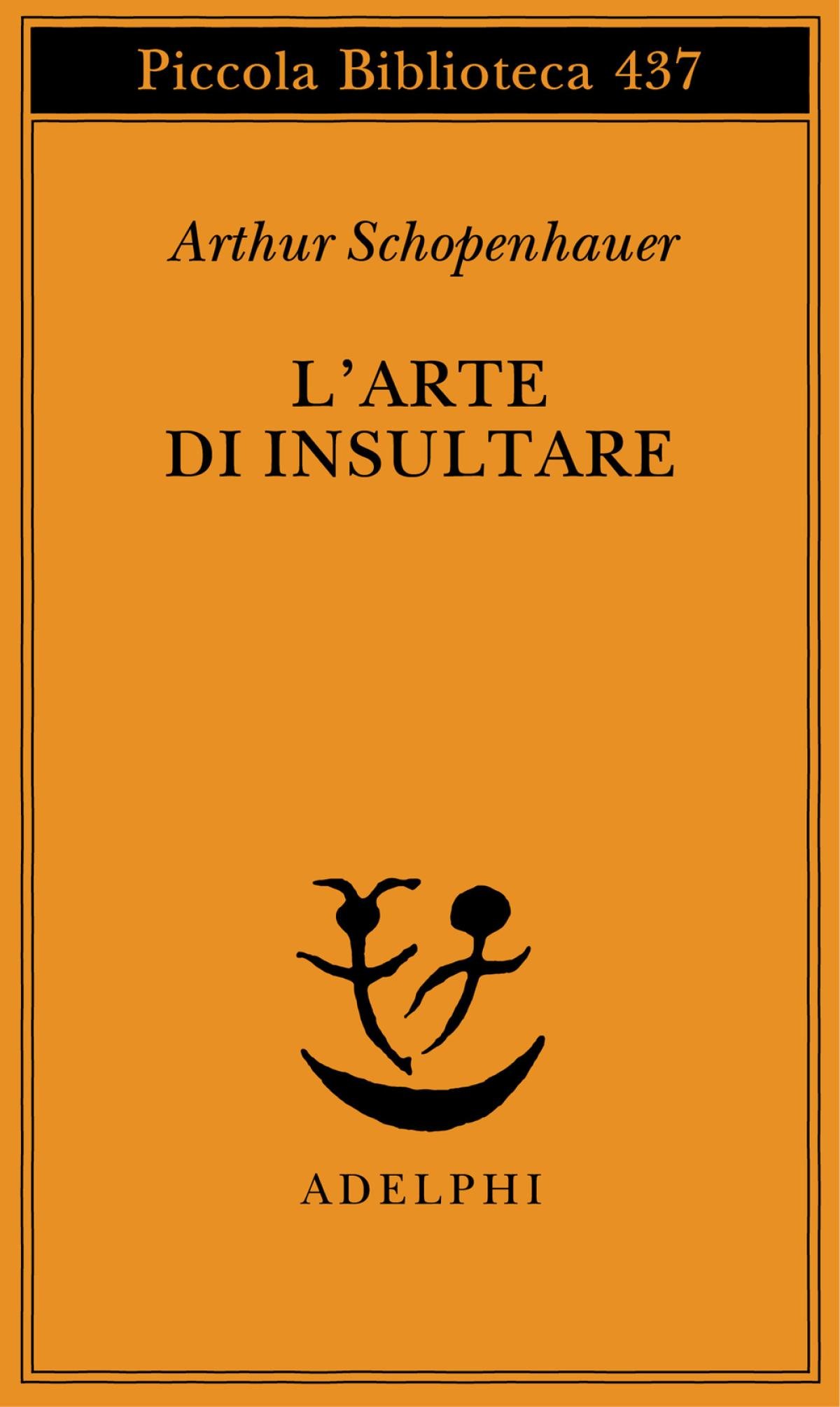 Cosa ha detto Schopenhauer? Ecco perché ne “L’arte di insultare” racconta gli insulti come strumenti manipolativi