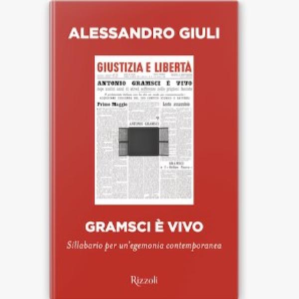 Gramsci è vivo? …Ma non abita in via della Scrofa!