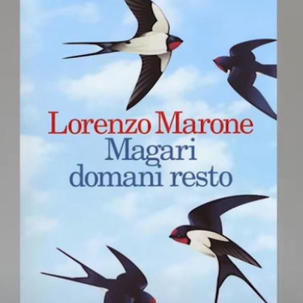 “Magari domani resto” di Lorenzo Marone racconta di Luce e del viaggio verso la vita che ha sempre desiderato