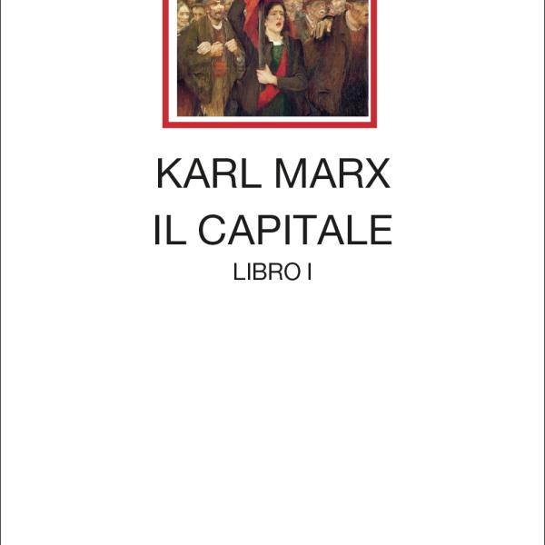 Cosa dice “Il Capitale” di Karl Marx? Ecco perché è un’opera monumentale