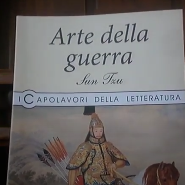 Cosa insegna l'”Arte della Guerra”? Ecco come combattere senza spargere sangue, e vincere con l’ingegno