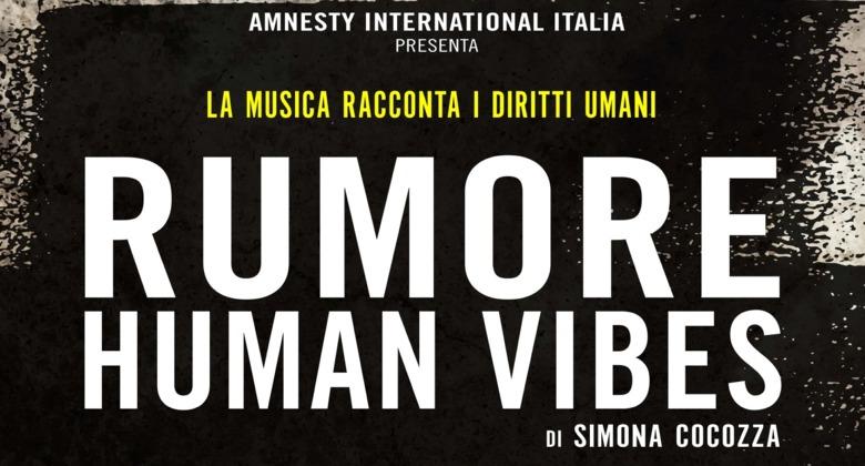 “Rumore – Human Vibes”, Francesca Corbo di Amnesty: “Un film per aprire gli occhi”