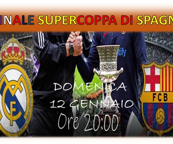 Supercoppa di Spagna 2025: dove vedere la finale Real Madrid-Barcellona?