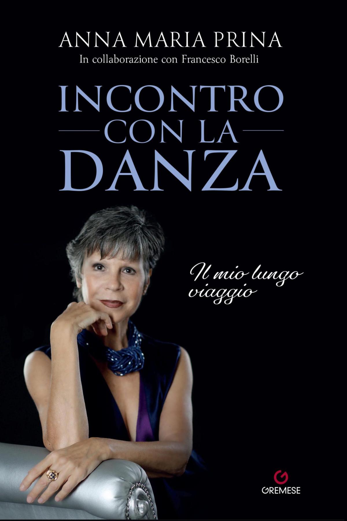 “Incontro con la danza”, l’autobiografia di Anna Maria Prina