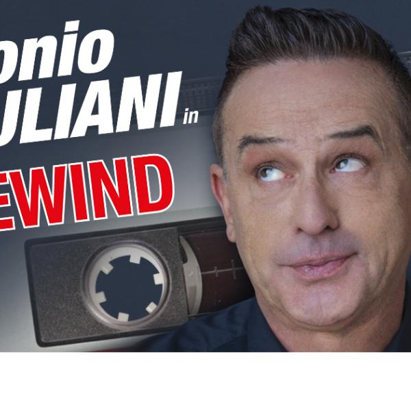 Antonio Giuliani sul nuovo spettacolo “Rewind”: “Con me gli universitari entrano a teatro a 2 euro”