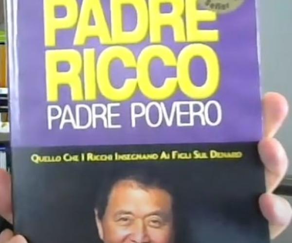 “Padre ricco, padre povero” di Robert T. Kiyosaki: un aiuto a scoprire e comprendere i segreti del mondo finanziario