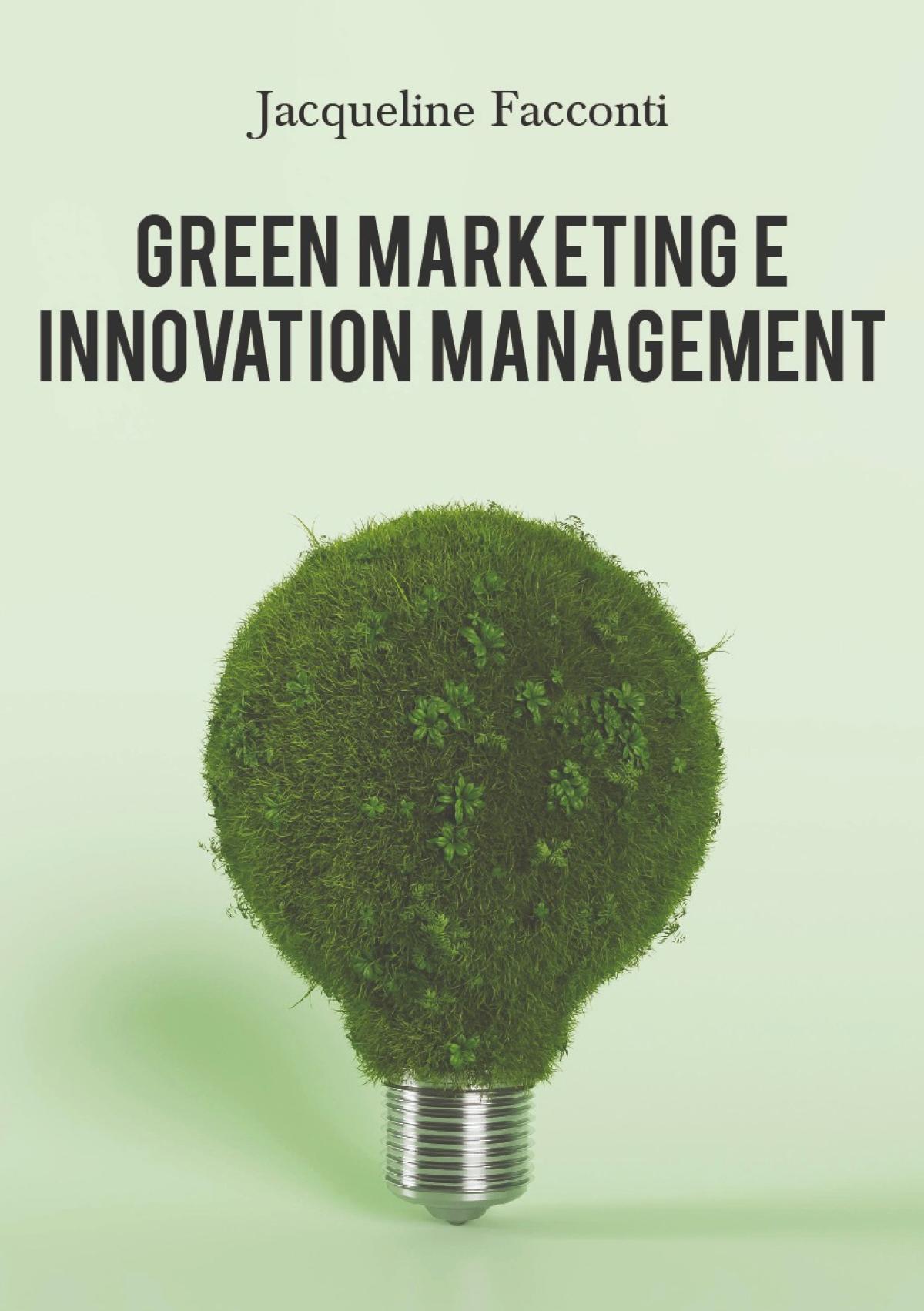 “Green marketing e Innovation Management”, il nuovo libro di Jacqueline Facconti: tematiche, bio e dove acquistarlo