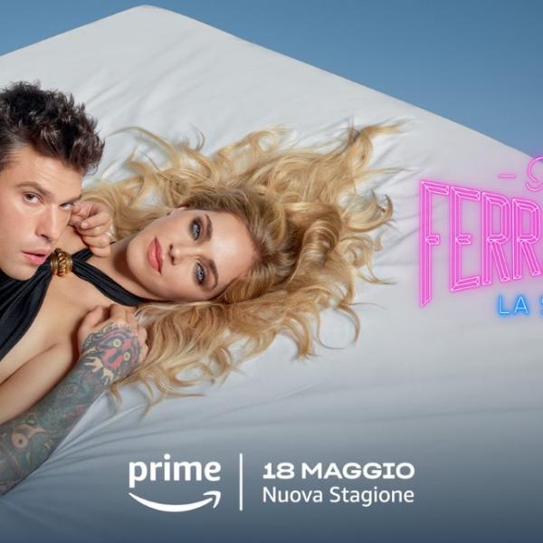 The Ferragnez, ora la seconda stagione ha una data ufficiale su Prime Video