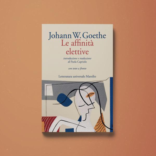 Chi ha scritto il romanzo “Le affinità elettive”? Ecco perché è un romanzo con una certa rilevanza psicologica