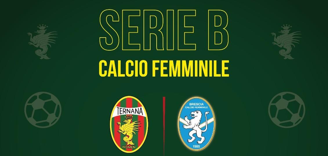 Serie B femminile, 9ª giornata: la capolista Ternana women ospita il Brescia