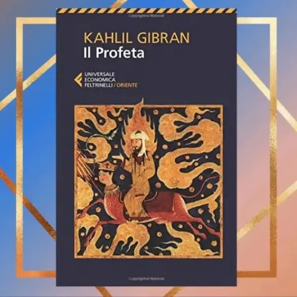 L’attualità del Profeta della luce di Khalil Gibran