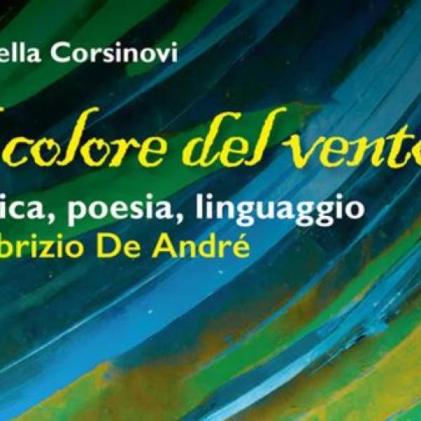 “Il colore del vento”, la poesia di De André: un viaggio tra ribellione, amore e linguaggio universale