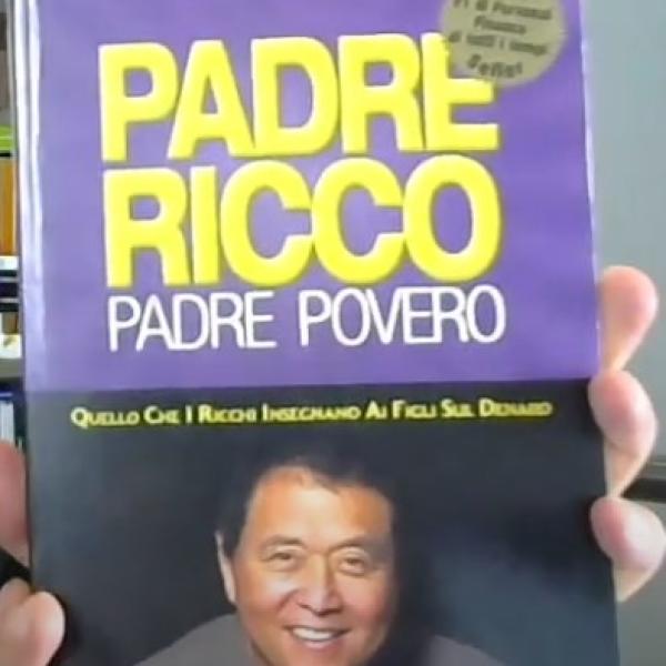 “Padre ricco, padre povero” di Robert T. Kiyosaki: un aiuto a scoprire e comprendere i segreti del mondo finanziario