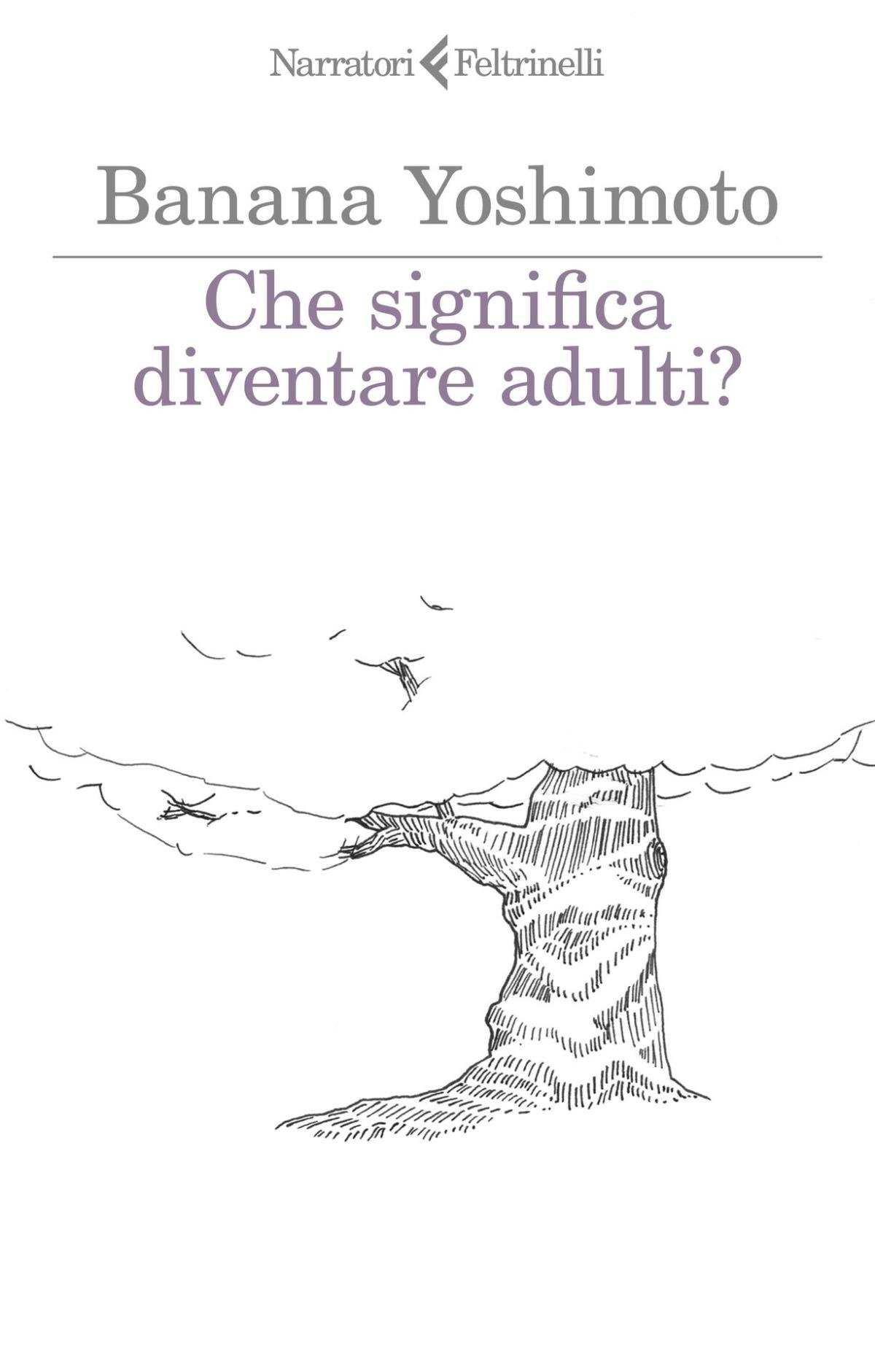 Che significa diventare adulti? Ecco le domande a cui Banana Yoshimoto risponde nei dieci capitoli del libro