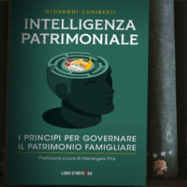 “Intelligenza Patrimoniale”, un libro di consigli economici