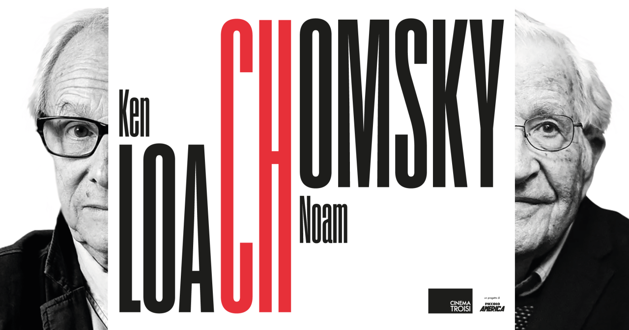 Ken Loach e Noam Chomsky al Cinema Troisi di Roma