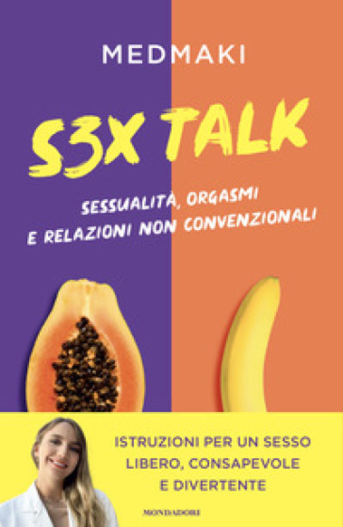 S3X Talk. Sessualità, orgasmi e relazioni non convenzionali. Il lib…