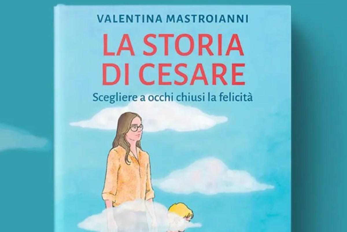 “La storia di Cesare”, il libro emozionante scritto da mamma Valent…