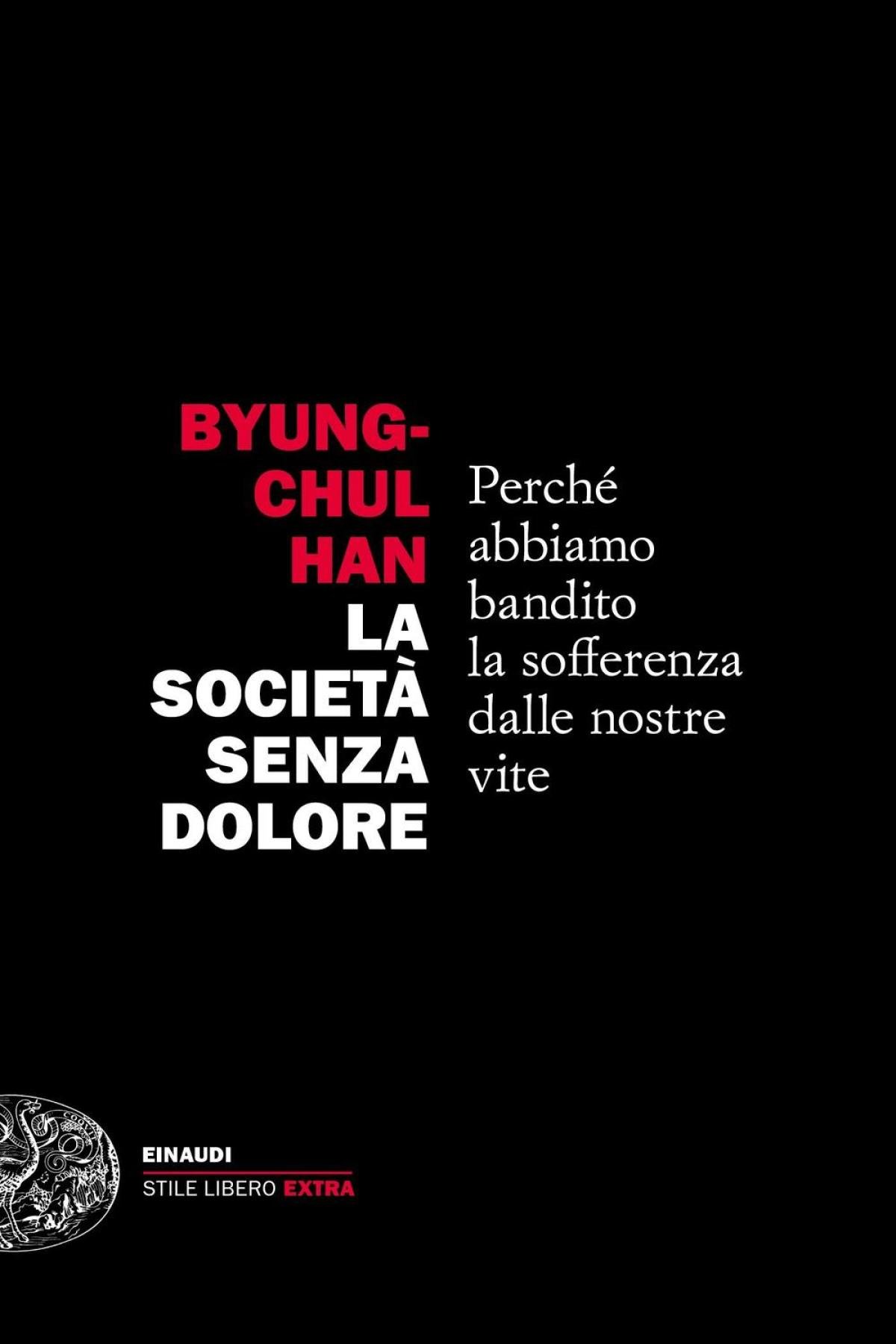 “La società senza dolore” di Byung-chul Han spiega perché abbiamo bandito la sofferenza dalle nostre vite