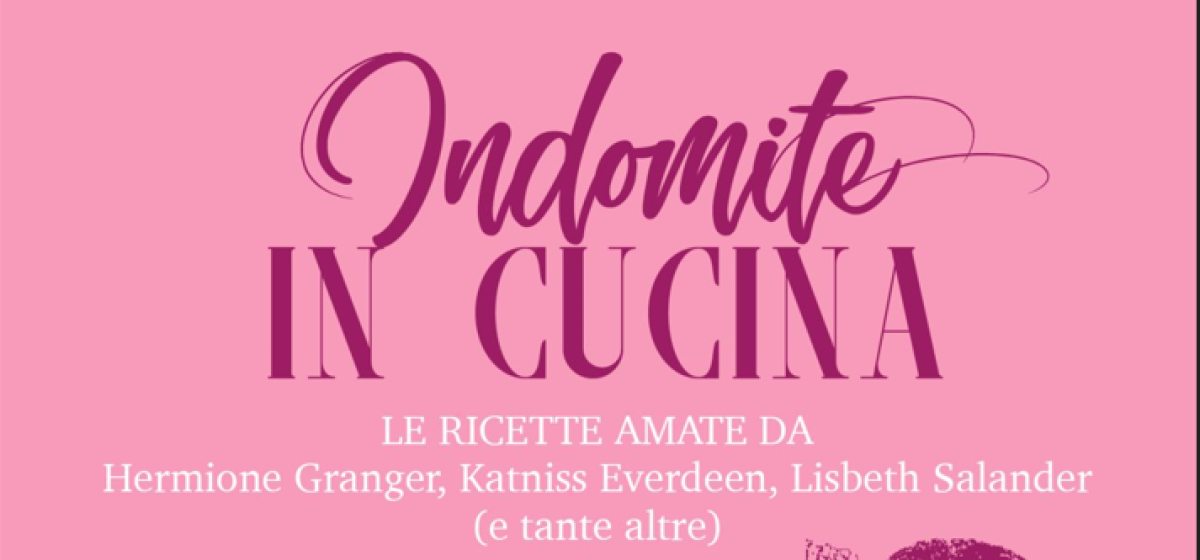 A lezione di cucina e meraviglia con le eroine cine-letterarie