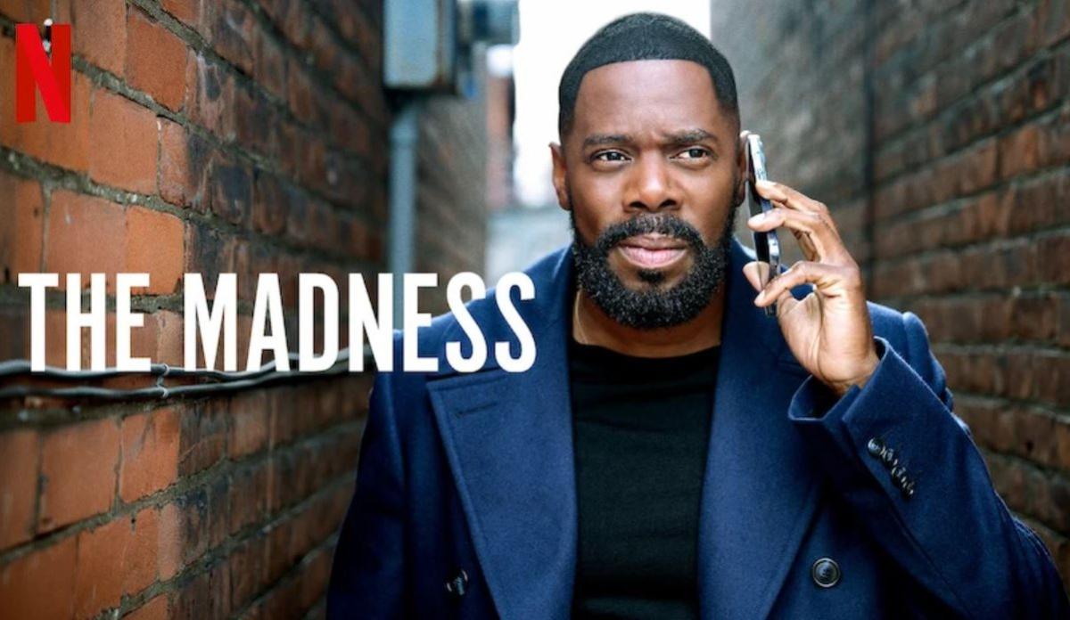 Quando esce The Madness su Netflix, quante puntate sono e qual è la trama