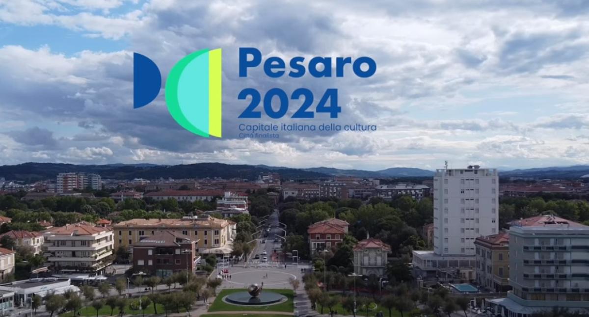 Pesaro Capitale italiana della cultura europea 2024