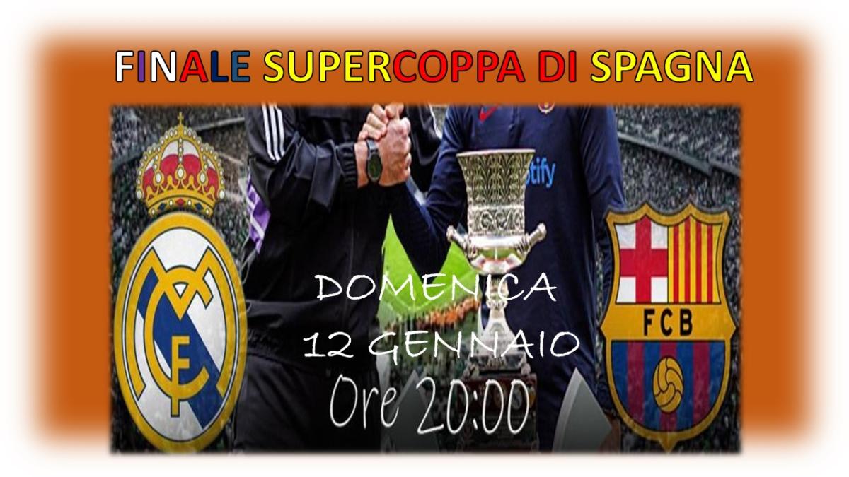 Supercoppa di Spagna 2025: dove vedere la finale Real Madrid-Barcellona?