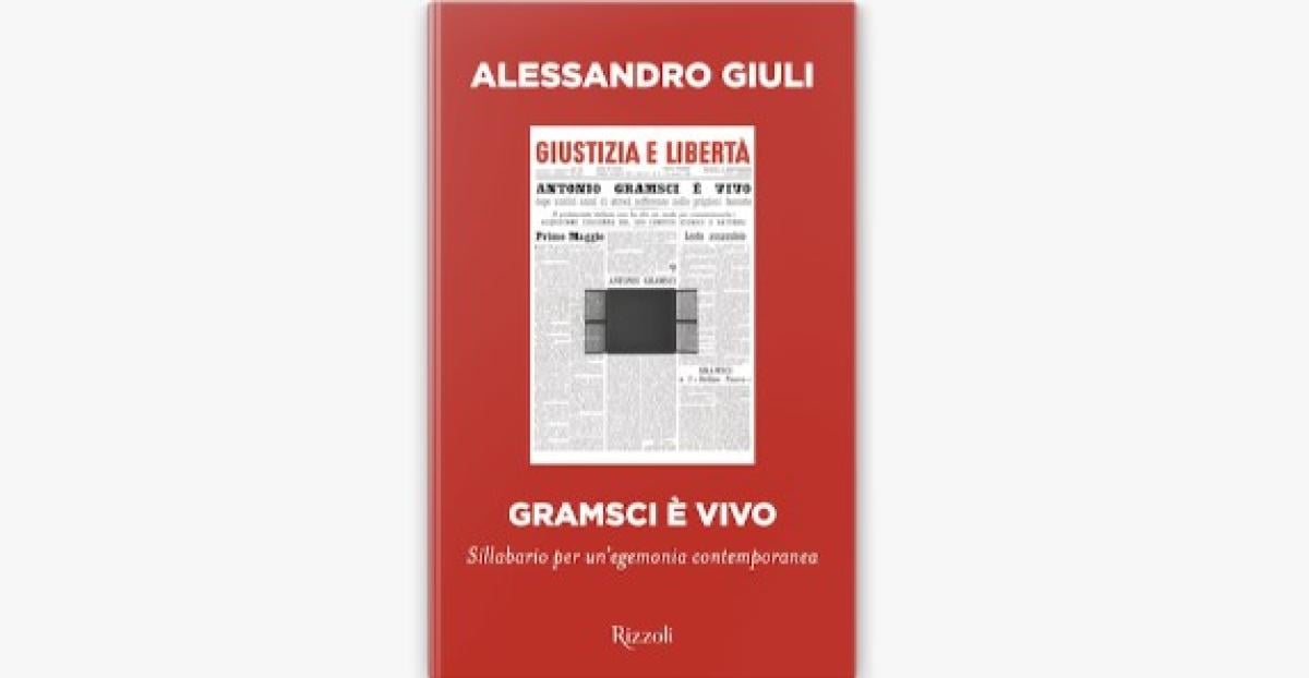 Gramsci è vivo? …Ma non abita in via della Scrofa!