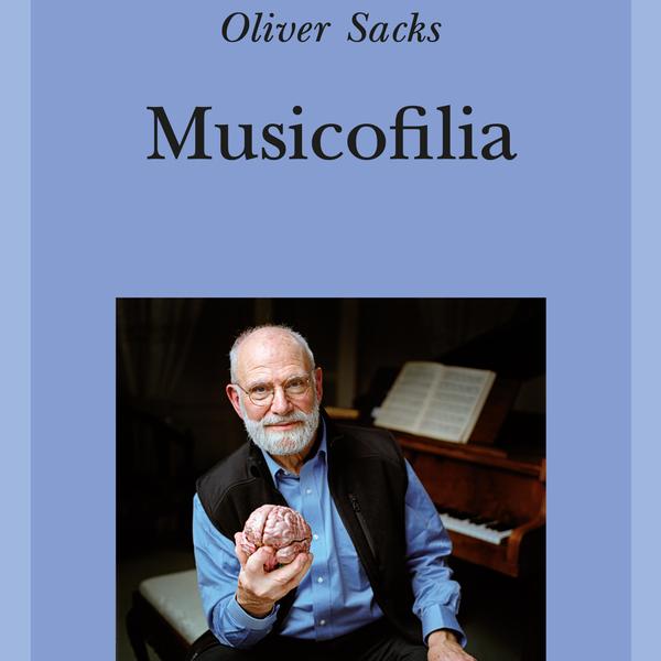 Oliver Sacks e la musicofilia