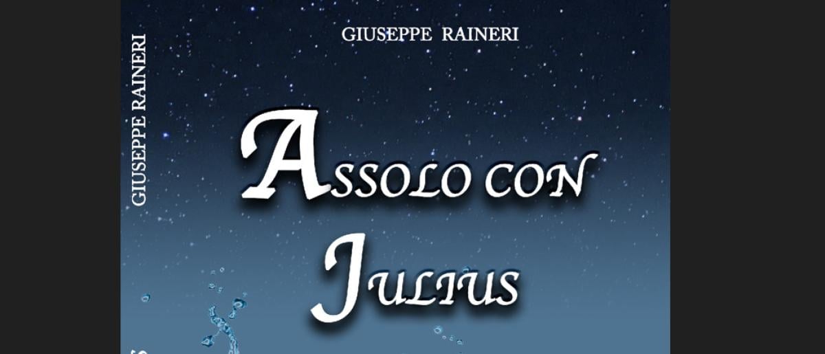 “Assolo con Julius” di Giuseppe Raineri: trama del libro e intervis…