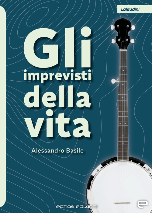 Alessandro Basile Gli Imprevisti della Vita