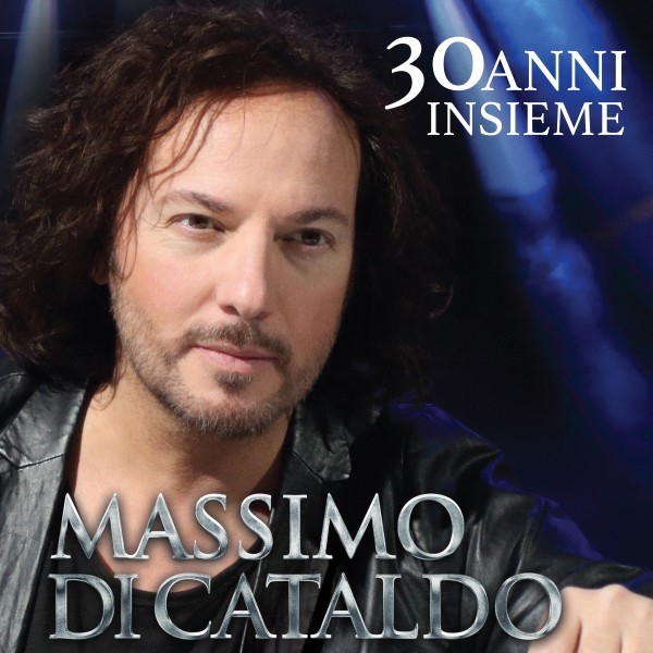 Massimo Di Cataldo 30 anni di carriera