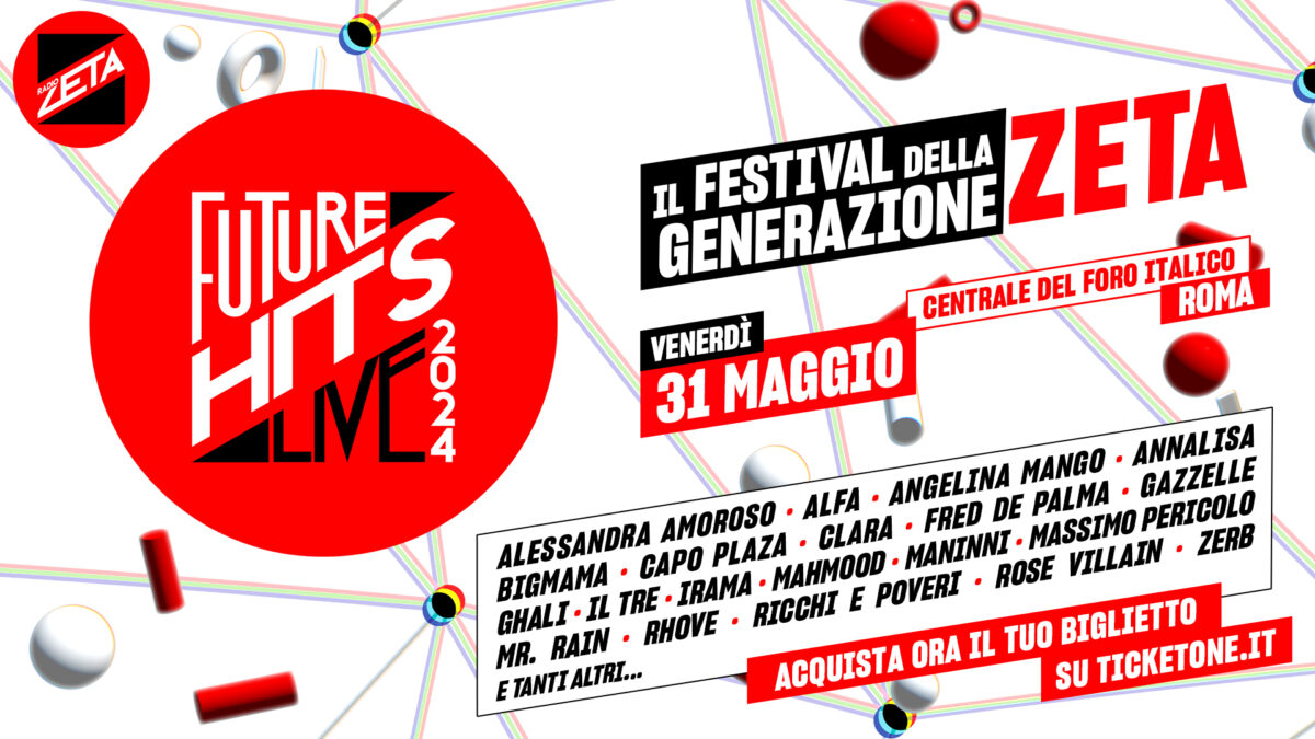 Radio Zeta Future Hits Live 2024 a Roma: svelati i primi cantanti in scaletta