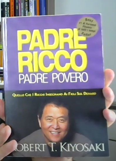 “Padre ricco, padre povero” di Robert T. Kiyosaki: un aiuto a scoprire e comprendere i segreti del mondo finanziario